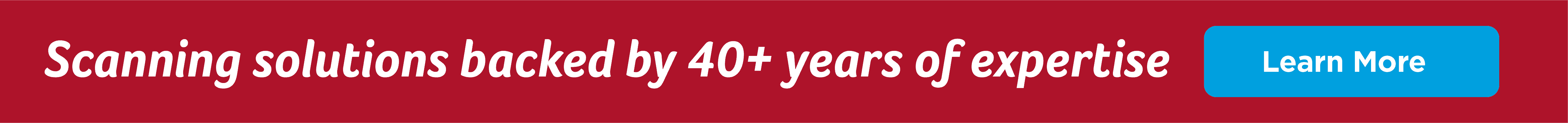 Scanning solutions backed by more than 40 years of expertise. Click to learn more.